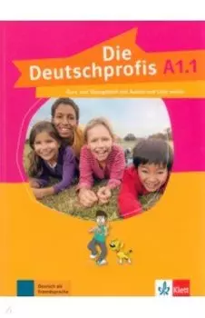Die Deutschprofis. A1.1. Kurs- und bungsbuch mit Audios und Clips