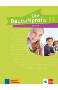 Die Deutschprofis. B1. Wrterheft
