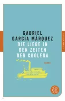 Die Liebe in den Zeiten der Cholera