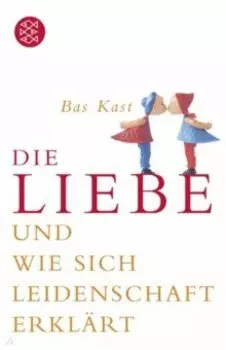 Die Liebe und wie sich Leidenschaft erklrt