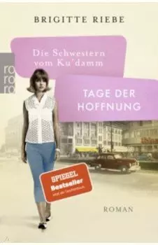 Die Schwestern vom Ku'damm. Tage der Hoffnung