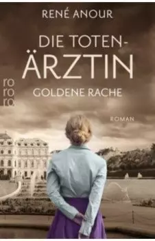 Die Totenrztin. Goldene Rache