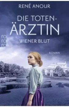 Die Totenrztin. Wiener Blut