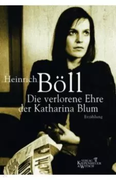 Die verlorene Ehre der Katharina Blum