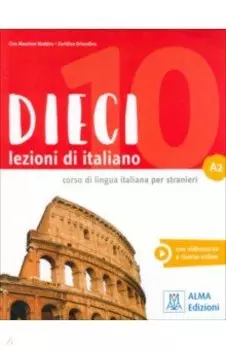 DIECI. Lezioni di italiano. A2