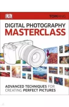 Digital Photography Masterclass