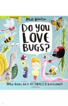 Do You Love Bugs?