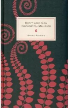 Don't Look Now And Other Stories