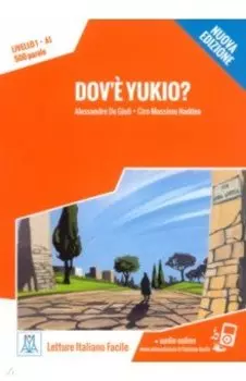 Dov' Yukio? Livello 1. A1 + audio online