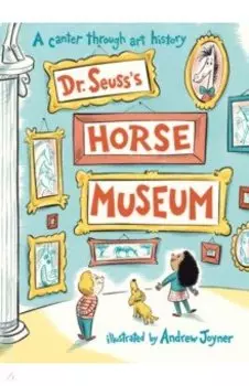Dr. Seuss's Horse Museum