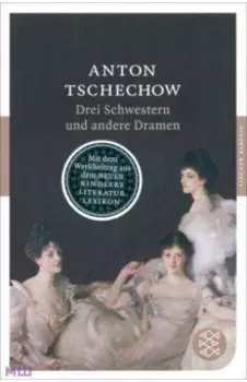 Drei Schwestern und andere Dramen