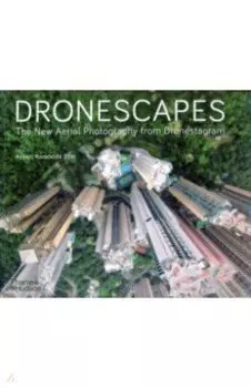 Dronescapes. The New Aerial Photography from Dronestagram