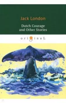 Dutch Courage and Other Stories