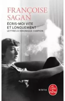 Ecris-moi vite et longuement. Lettres a Veronique Campion
