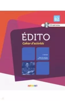 Edito. 3e Edition. B2. Cahier d'activites (+CDmp3)