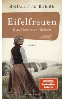 Eifelfrauen. Das Haus der Fchsin