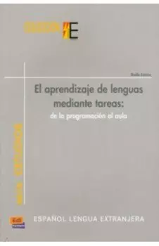 El aprendizaje de lenguas mediante tareas. De la programacin al aula