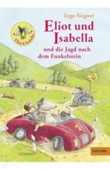 Eliot und Isabella und die Jagd nach dem Funkelstein