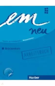 em neu 2008 Bruckenkurs. Arbeitsbuch mit Audio-CD. Deutsch als Fremdsprache
