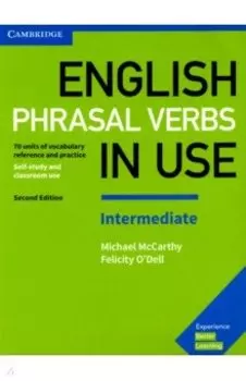 English Phrasal Verbs in Use. Intermediate. 2nd Edition. Book with Answers