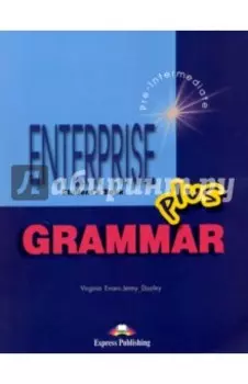 Enterprise. Level 3. Pre-Intermediate Plus. Grammar Book