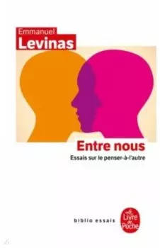 Entre nous. Essais sur le penser-a-l'autre