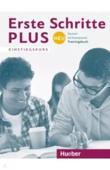 Erste Schritte plus Neu Einstiegskurs. Trainingsbuch. Deutsch als Zweitsprache