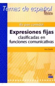 Es pan comido! Expresiones fijas clasificadas en funciones comunicativas