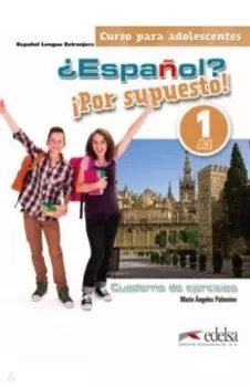 Espaol? Por supuesto! 1. A1. Libro de ejercicios