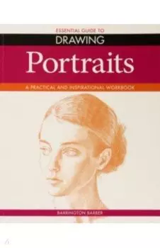 Essential Guide to Drawing. Portraits