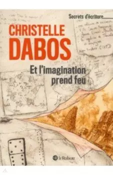 Et l'imagination prend feu. Les secrets d'ecriture de Christelle Dabos