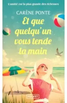 Et que quelqu'un vous tende la main