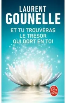 Et tu trouveras le trsor qui dort en toi