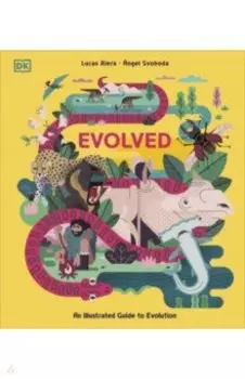 Evolved. An Illustrated Guide to Evolution