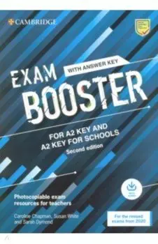 Exam Booster for A2 Key and A2 Key for Schools. 2nd Edition. With Answer and Photocopiable resources