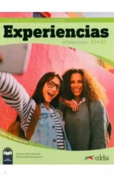 Experiencias Internacional A1 + A2. Libro de ejercicios