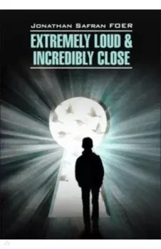 EXTREMELY LOUD &amp; INCREDIBLY CLOSE