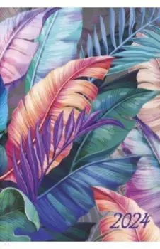 Ежедневник датированный на 2024 год Яркие тропики, А5, 160 листов