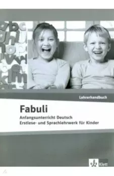 Fabuli. Anfangsunterricht Deutsch - Erstlese- und Sprachlehrwerk fr Kinder. Lehrerhandbuch