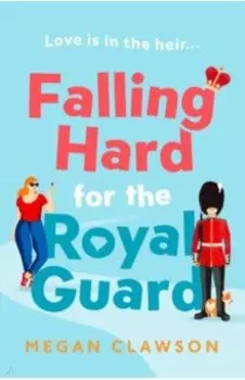 Falling Hard for the Royal Guard