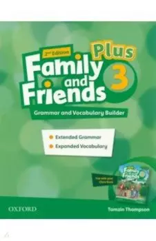 Family and Friends. Plus Level 3. 2nd Edition. Grammar and Vocabulary Builder