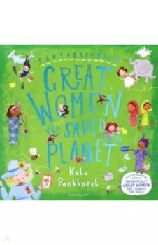 Fantastically Great Women Who Saved the Planet