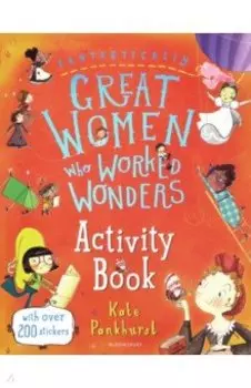 Fantastically Great Women Who Worked Wonders. Activity Book