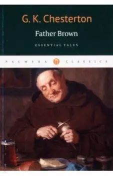 Father Brown. Essential Tales