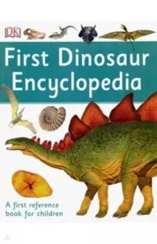 First Dinosaur Encyclopedia
