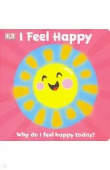 First Emotions. I Feel Happy