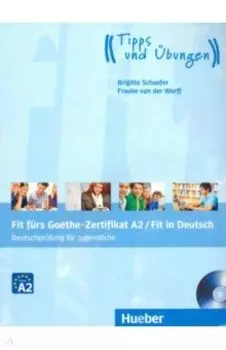 Fit furs Goethe-Zertifikat A2/Fit in Deutsch. Lehrbuch mit Audio-CD