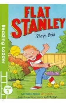 Flat Stanley Plays Ball. Level 1
