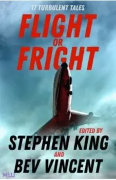 Flight or Fright. 17 Turbulent Tales