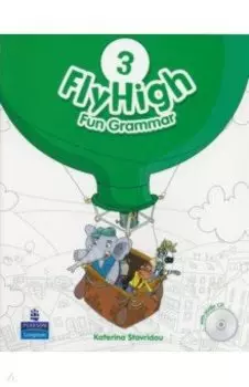 Fly High. Level 3. Fun Grammar Pupils Book (+CD)